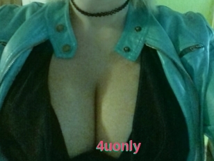 4uonly