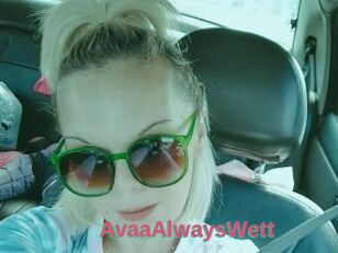 AvaaAlwaysWett