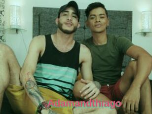 Adamandthiago