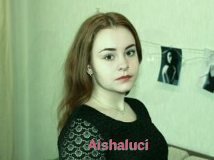 Aishaluci