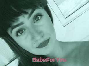 BabeForYou