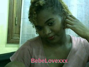 BebeLovexxx