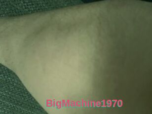 BigMachine1970