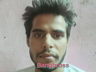 Bangbross