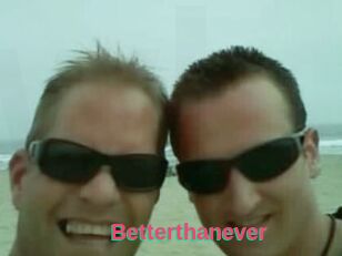 Betterthanever