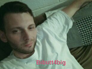 Bibutt4big
