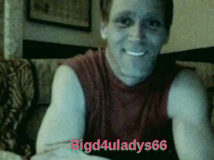 Bigd4uladys66
