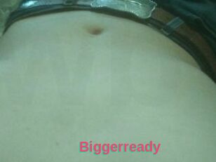 Biggerready