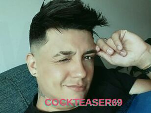 COCKTEASER69
