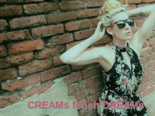CREAMs_fetish_DREAMs