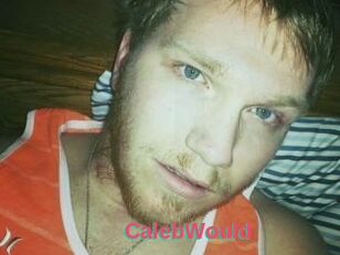 CalebWould
