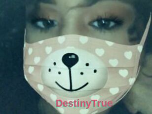 DestinyTrue