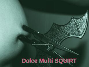 Dolce_Multi_SQUIRT