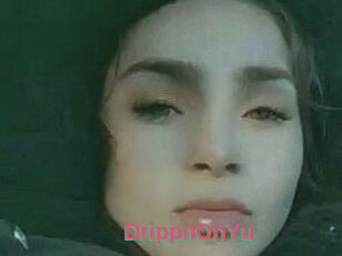 DrippnOnYu