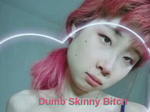 Dumb_Skinny_Bitch