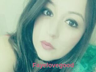 Fayelovegood