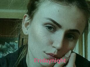 Fridaynight