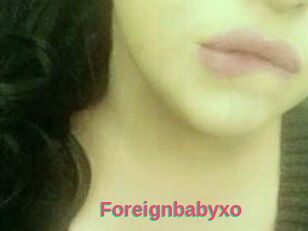 Foreignbabyxo