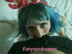 Foryourdreams