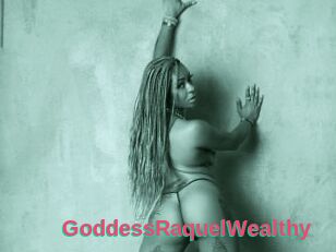 GoddessRaquelWealthy