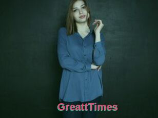 GreattTimes