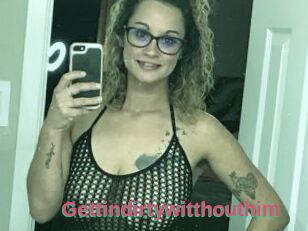 Gettindirtywitthouthim