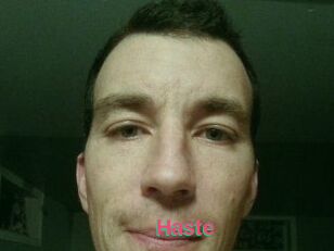 Haste