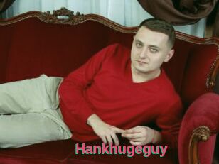 Hankhugeguy