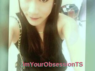 ImYourObsessionTS