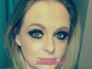Jaded4you