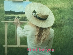 Kind_for_you