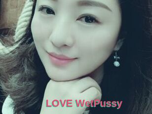 LOVE_WetPussy