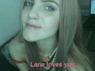Lana_loves_you