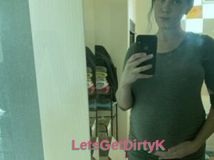 LetsGetDirtyK