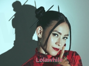 Lolawhile