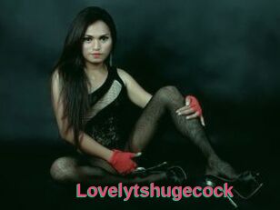 Lovelytshugecock