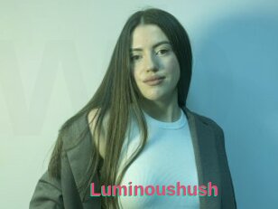 Luminoushush