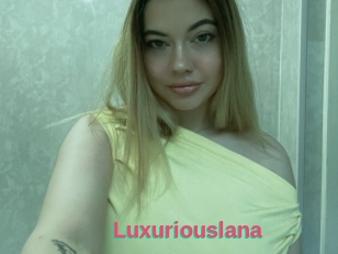 Luxuriouslana