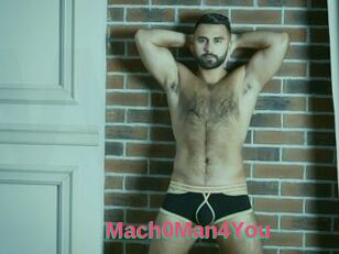 Mach0Man4You