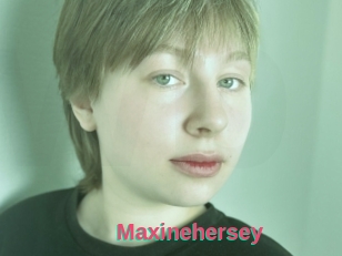 Maxinehersey