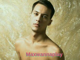 Maxwannaplay
