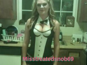 Misstreatedsnob69
