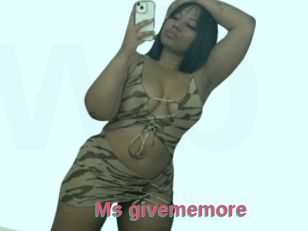 Ms_givememore