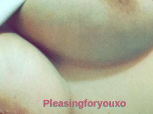 Pleasingforyouxo