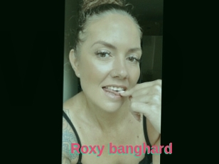 Roxy_banghard