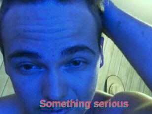 Something_serious