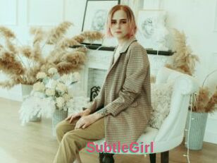 SubtleGirl