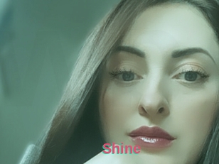 Shine