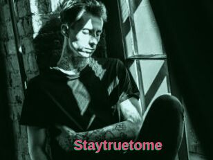 Staytruetome