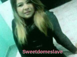 Sweetdomeslave